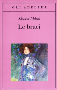 Sándor Márai — Le braci