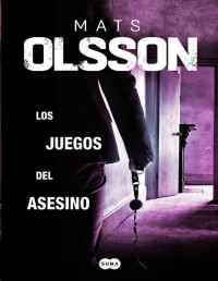 Mats Olsson — LOS JUEGOS DEL ASESINO