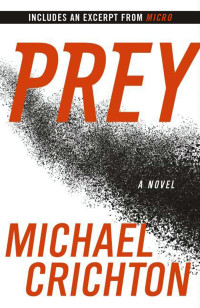 Michael Crichton [Crichton, Michael] — Prey