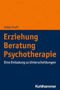 Volker Kraft — Erziehung, Beratung, Psychotherapie