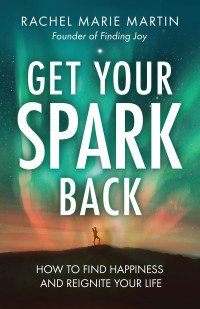 Rachel Marie Martin — Get Your Spark Back