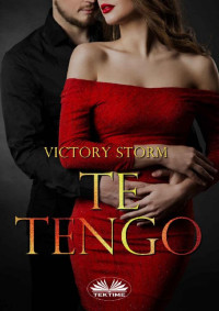 Victory Storm — Te tengo