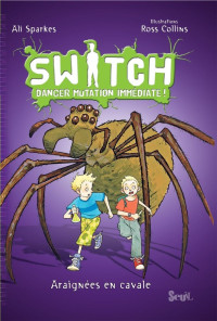 Sparkes, Alisson — Switch, tome 1/ Danger Mutation Immédiate