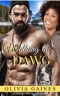 Olivia Gaines — Walking the Dawg (Love Thy Neighbor Book 2)