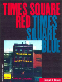 Samuel R. Delany — Times Square Red, Times Square Blue (1983) NF