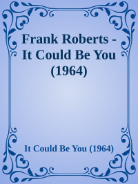 It Could Be You (1964) — Frank Roberts - It Could Be You (1964)