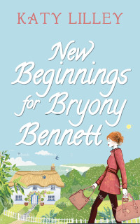 Katy Lilley & Joanne Robinson — New Beginnings for Bryony Bennett