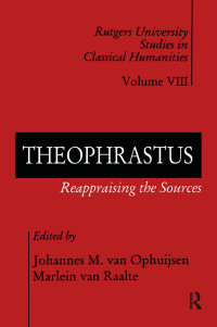 Johannes M. van Ophuijsen & Marlein van Raalte — Theophrastus