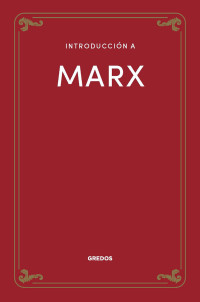 Aragüés, Juan Manuel — Introducción a Marx (OTROS NO FICCIÓN) (Spanish Edition)