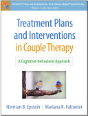Norman B. Epstein, Mariana K. Falconier — Treatment Plans and Interventions in Couple Therapy