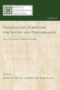 James A. Maxey;Ernst Wendland; — Translating Scripture for Sound and Performance