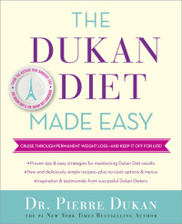 Dr. Pierre Dukan — The Dukan Diet Made Easy