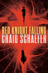 Craig Schaefer — Red Knight Falling (Harmony Black Series Book 2)