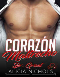 Alicia Nichols — Corazón Maltrecho (Spanish Edition)