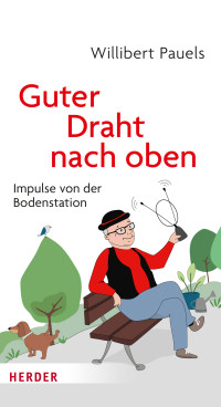 Willibert Pauels; — Guter Draht nach oben