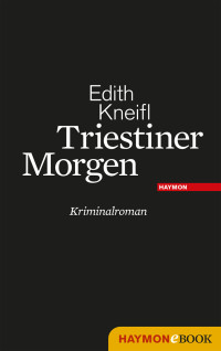 Kneifl, Edith — Triestiner Morgen