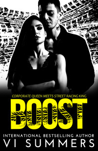 Vi Summers — Boost: Corporate Queen meets Street Racing King