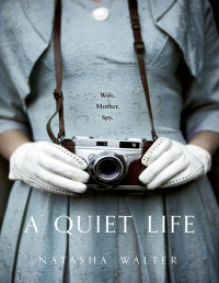 Natasha Walter — A Quiet Life