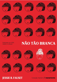 Jessie Redmon Fauset — Não tão branca