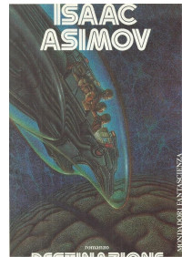 Isaac Asimov [Asimov, Isaac] — Destinazione Cervello