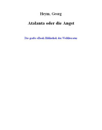 Georg Heym — Atalanta oder die Angst