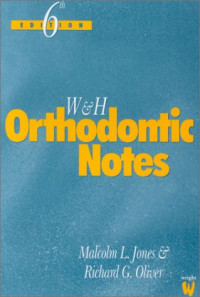 Malcolm L. Jones, Richard G. Oliver — W & H Orthodontic Notes