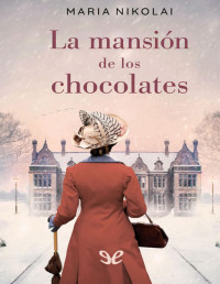 Maria Nikolai — La mansión de los chocolates