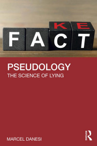 Marcel Danesi — Pseudology; The Science of Lying; First Edition