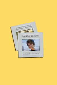 Lucia Berlin — Welcome Home