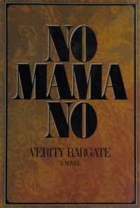 Verity Bargate — No Mama No