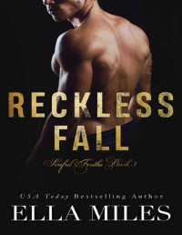 Ella Miles [Miles, Ella] — Reckless Fall (Sinful Truths Book 3)