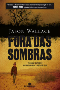 Jason  Wallace — Fora das sombras