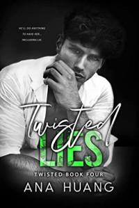 Ana Huang — Twisted Lies: A Fake Dating Romance