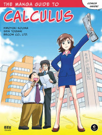 Hiroyuki Kojima — The Manga Guide to Calculus