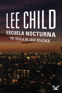Lee Child — Escuela nocturna