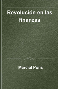 Torrero Maas, Antonio; — Revolucin en las finanzas: los grandes cambios en las ideas. Represin y liberalizacin financiera. los grandes cambios en las ideas. Represin y liberalizacin financiera