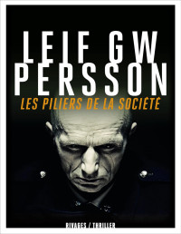 Leif GW Persson — Les piliers de la société (Lars Martin Johansson 4)