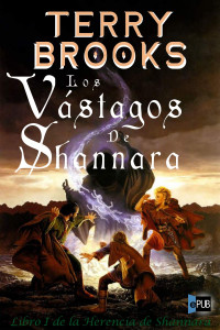 Terry Brooks — LOS VÁSTAGOS DE SHANNARA