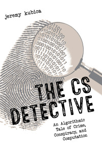 Jeremy Kubica — The CS Detective