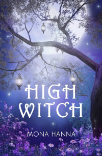 Mona Hanna — High Witch (High Witch Book 1)