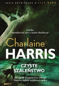 Charlaine Harris — Czyste Szaleństwo