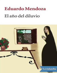 Eduardo Mendoza — EL AÑO DEL DILUVIO