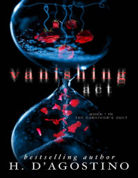 Heather D'Agostino — Vanishing Act (The Survivor's Duet Book 1)