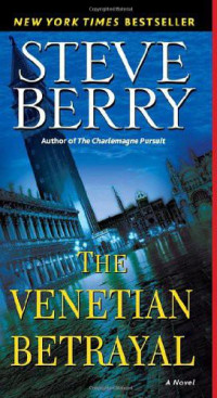 Steve Berry — The Venetian Betrayal