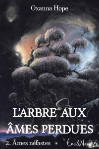 OXANNA HOPE — Âmes néfastes (L'Arbre aux âmes perdues) (French Edition)