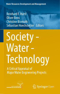 Reinhard F. Hüttl & Oliver Bens & Christine Bismuth & Sebastian Hoechstetter — Society - Water - Technology