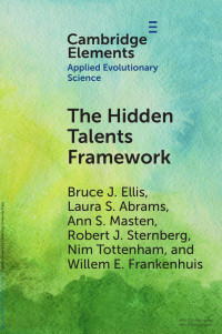 Bruce J. Ellis, Laura S. Abrams, Ann S. Masten, Robert J. Sternberg, Nim Tottenham & Willem E. Frankenhuis — The Hidden Talents Framework