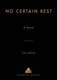 Jim Lehrer — No Certain Rest