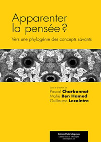 Pascal Charbonnat, Mahé Ben Hamed, Guillaume Lecointre — Apparenter la pensée ? Vers une phylogénie des concepts savants
