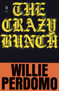 Willie Perdomo — The Crazy Bunch